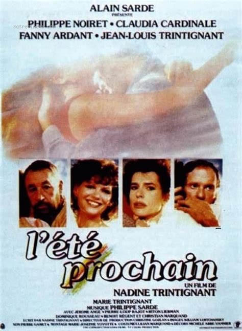 L'été prochain (1985) film online,Nadine Trintignant,Philippe Noiret,Claudia Cardinale,Fanny Ardant,Jean-Louis Trintignant